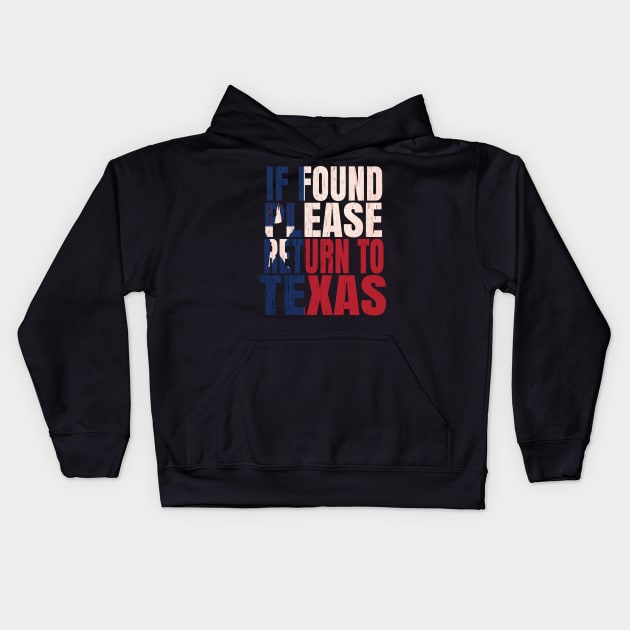 If found please return to Texas Retro Vintage Gift Kids Hoodie by Grabitees